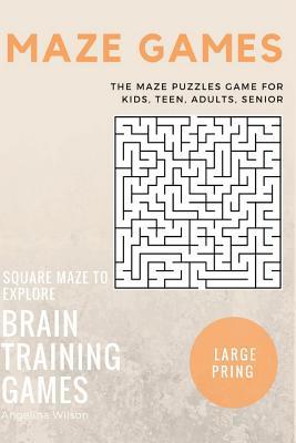 Full Download Maze Games: The Maze Puzzles Game for Kids, Teen, Adults, Senior, Brain Training Games, Square Maze to Explore - Angelina Wilson | PDF
