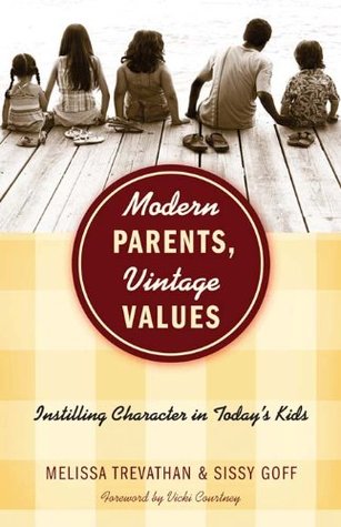 Download Modern Parents, Vintage Values: Instilling Character in Today's Kids - Melissa Trevathan file in ePub