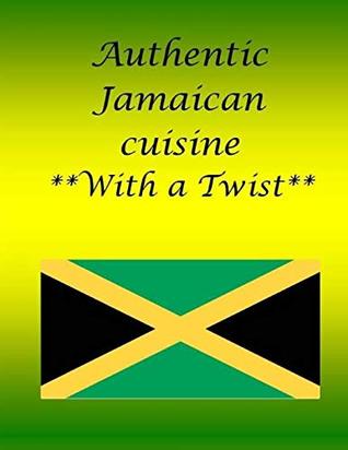 Download Authentic Jamaican dish with a twist: Authentic Jamaican dish with a twist (Jads) (Volume 1) - Stacy-Ann R Mantack | PDF