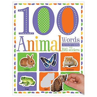 Read Online 100 Animal Words Sticker Activity Book (100 First Sticker Activity Books) - Make Believe Ideas | PDF