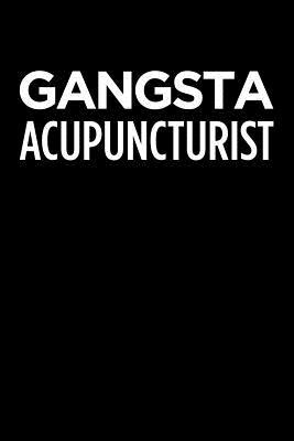 Download Gangsta Acupuncturist: Blank Lined Office Humor Themed Journal and Notebook to Write In: With a Practical and Versatile Wide Rule Interior -  | ePub