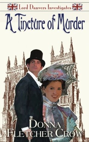 Read Online A Tincture of Murder (Lord Danvers Investigates) (Volume 4) - Donna Fletcher Crow file in ePub