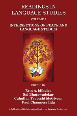 Full Download Readings in Language Studies Volume 7: Intersections of Peace and Language Studies - Erin A Mikulec file in ePub