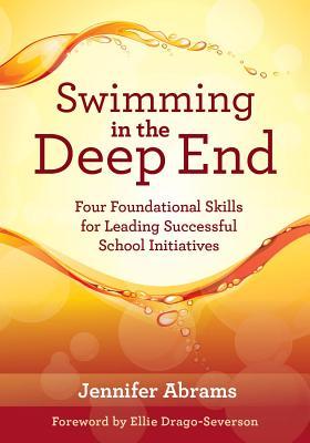 Read Swimming in the Deep End: Four Foundational Skills for Leading Successful School Initiatives (Managing Change Through Strategic Planning and Effective Leadership) - Jennifer Abrams file in PDF