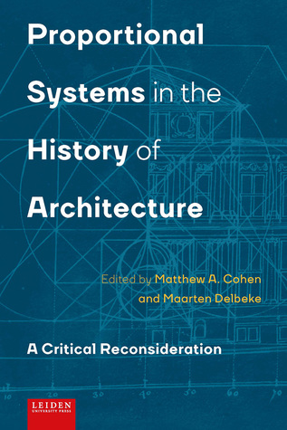 Full Download Proportional Systems in the History of Architecture: A Critical Reconsideration - Maarten Delbeke file in ePub