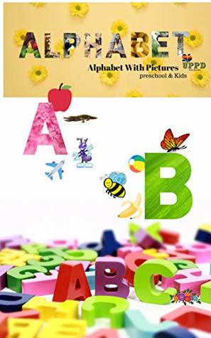 Read Alphabet for kids - Picture Books Collection for Early Learning: ABC Alphabets for Pre-School - Usha UPPD file in ePub