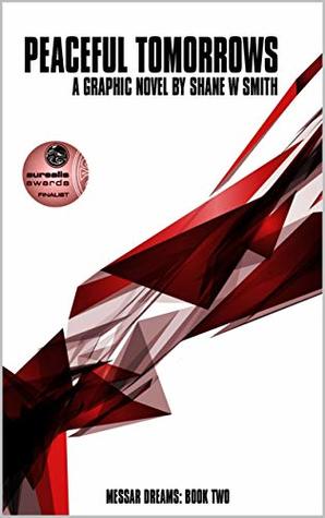 Read Online Peaceful Tomorrows: A graphic novel by Shane W Smith (Messar Dreams Book 2) - Shane W Smith file in PDF