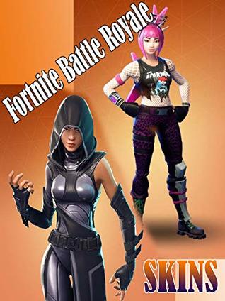 Full Download The cool guide for Fortnite skins: The Best Outfit Skins In Fortnite Battle Royale - Mephis Felapan | ePub