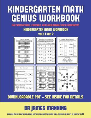 Full Download Kindergarten Math Workbook (Kindergarten Math Genius): This Book Is Designed for Preschool Teachers to Challenge More Able Preschool Students: Fully Copyable, Printable, and Downloadable - James Manning file in ePub