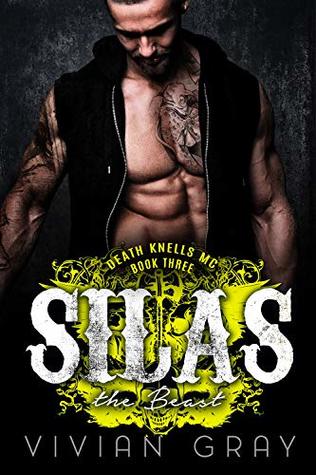 Download Silas the Beast: A Bad Boy Motorcycle Club Romance (Death Knells MC Book 3) - Vivian Gray | PDF