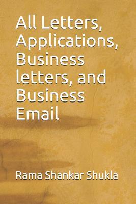 Full Download All Letters, Applications, Business Letters, and Business Email - Rama Shankar Shukla file in ePub
