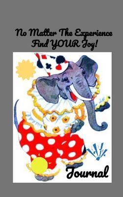Download No Matter the Experience Find Your Joy: Journal - 406 Vintage file in ePub