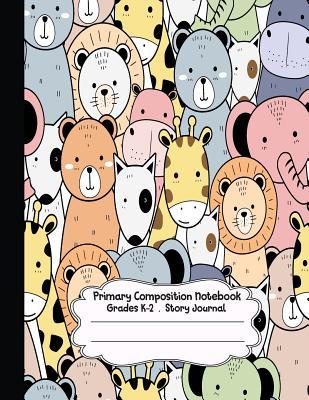 Read Primary Composition Notebook: Cute Animals in the Zoo Primary Composition Notebook Grades K-2 Story Journal: Picture Space and Dashed Midline Kindergarten to Early Childhood 110 Story Paper Pages - Dim Ple | PDF