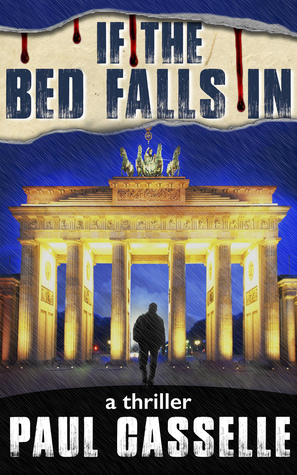 Read If The Bed Falls In: A man in two minds; are either of them his? (Bedfellows thriller series Book 1) - Paul Casselle file in ePub