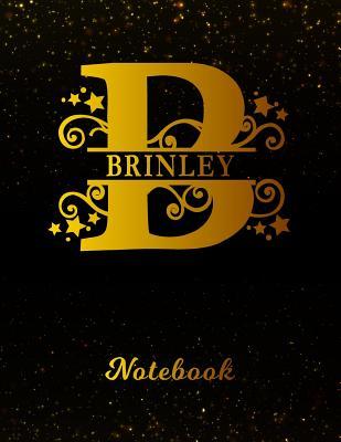 Read Online Brinley Notebook: Letter B Personalized First Name Personal Writing Notepad Journal Black Gold Glitteryy Pattern Effect Cover Wide Ruled Lined Paper for Journalists & Writers Note Taking Write about Your Life & Interests -  | ePub