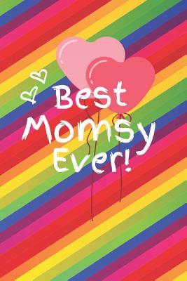 Download Best Momsy Ever: Cute Colorful Soft Cover Blank Lined Notebook Planner Composition Book (6 X 9 110 Pages) (Best Momsy and Grandma Gift Idea for Birthday, Mother's Day and Christmas from Grandkids) -  file in ePub