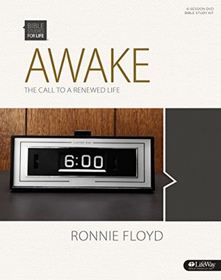 Read Awake (Leader Kit): A Call to a Renewed Life (Bible Studies for Life (BSFL)) - Ronnie Floyd file in ePub