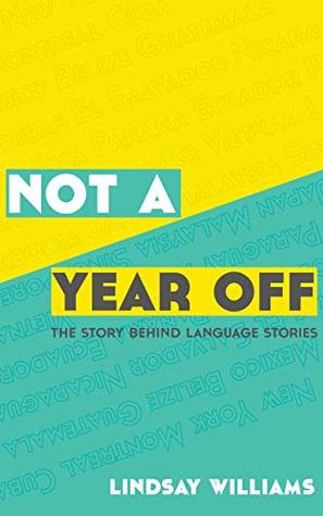 Read Online Not A Year Off: The Story Behind Language Stories - Lindsay Williams file in PDF