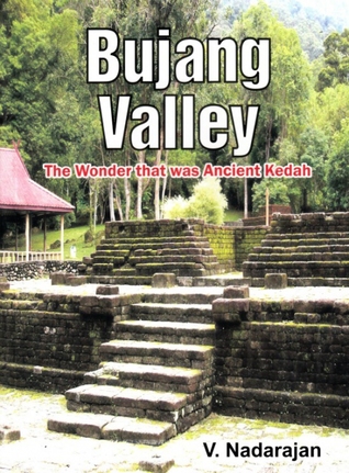Read Online Bujang Valley The Wonder that was ancient Kedah - V. Nadarajan | ePub