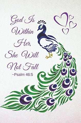 Read Online Psalm 46:5 God Is Within Her, She Will Not Fall: Purple Lavender Peacock Notebook (Composition Book Journal) with Bible Verse Inspirational Quote (6 x 9 Size) - Bless Notes | ePub