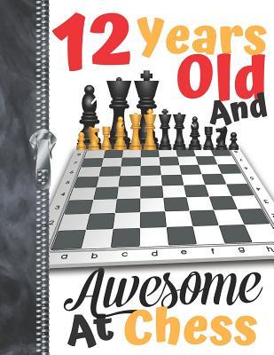 Read 12 Years Old And Awesome At Chess: A4 Large Board Game Writing Journal Book For Boys And Girls -  | ePub