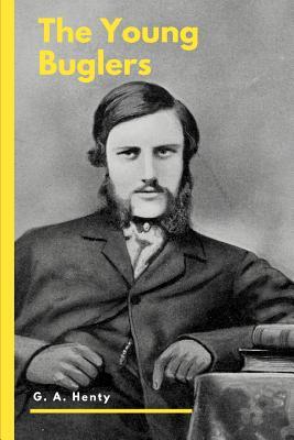 Download The Young Buglers: A Tale of the Peninsular War - G.A. Henty | PDF