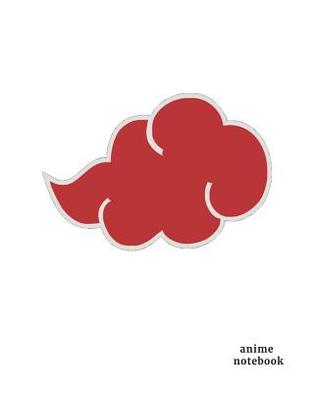 Read Online Anime Notebook: Akatsuki Clan Wide Ruled Composition Note Book Journal With Lined White Paper. Japanese Art Cartoon Manga Red Cloud.120 Pages, 7.5 x 9.25 Inches. -  file in ePub