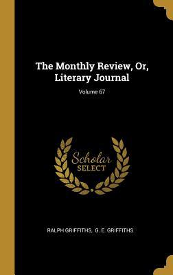 Full Download The Monthly Review, Or, Literary Journal; Volume 67 - Ralph Griffiths file in ePub