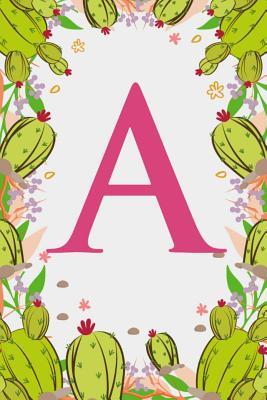 Read A: Letter A Monogram Initials Green Floral Cactus Notebook & Journal - Dream Darling Journals | ePub