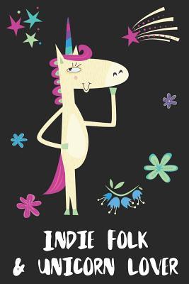 Read Online Indie Folk & Unicorn Lover: Blank Lined Notebook Journal Gift Idea - Uniqueloves Publishing | PDF