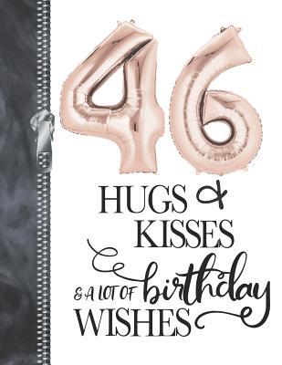 Read Online 46 Hugs & Kisses & A Lot Of Birthday Wishes: A4 Large Happy Birthday Writing Journal Book For Woman -  file in ePub