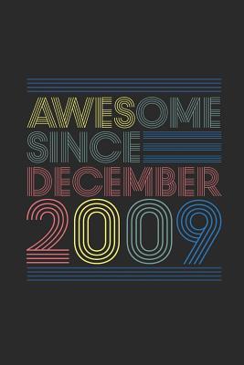 Read Awesome Since December 2009: Blank Lined Notebook - Journal for December Birthday Gift Idea - Awesome Publishing file in PDF