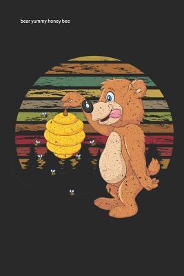 Download bear yummy honey bee: Funny beekeeping Lined Notebook / Diary / Journal To Write In 6x9 gift for beekeepers, farmers and gardeners - Queen Bees Publishers | ePub