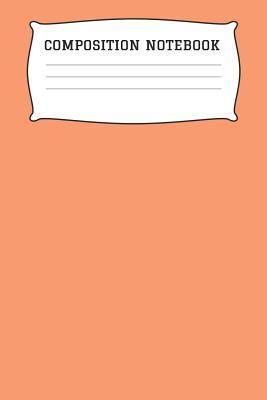 Read Composition Notebook: A 6x9 Inch Matte Softcover Paperback Notebook Journal With 120 Blank Lined Pages - Cursive Paper-Light Orange -  file in PDF