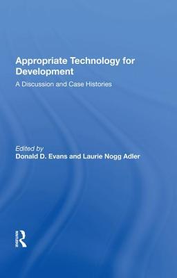 Download Appropriate Technology for Development: A Discussion and Case Histories - Donald D Evans | ePub
