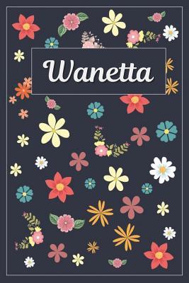 Read Online Wanetta: Lined Writing Notebook with Personalized Name 120 Pages 6x9 Flowers -  | ePub