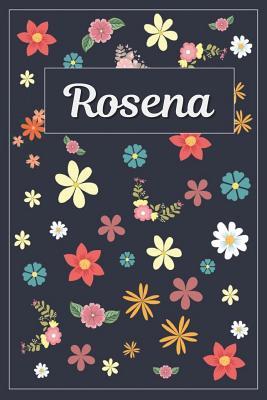 Read Rosena: Lined Writing Notebook with Personalized Name 120 Pages 6x9 Flowers -  | PDF