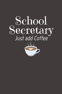 Read Online School Secretary Just Add Coffee: Lined Writing Notebook Journal -  | PDF
