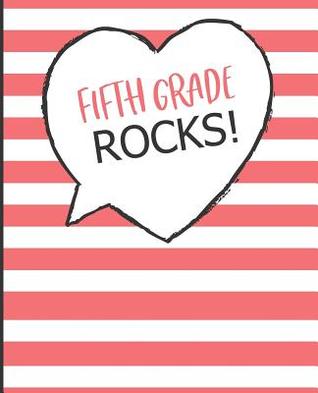 Download Fifth Grade Rocks!: Wide Ruled Line Paper Composition Notebook for College, School, Journaling, or Personal Use. A Back to School Must Have -  file in PDF