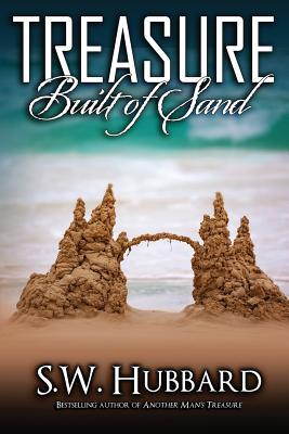 Read Treasure Built of Sand: a twisty domestic thriller - S W Hubbard file in PDF