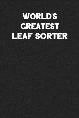 Download World's Greatest Leaf Sorter: Blank Lined Career Notebook Journal -  file in PDF
