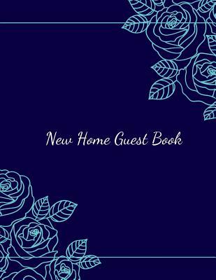 Full Download New Home Guest Book: Open House Sign In Record Book Message for visitors Home Warming Parties Birthday Events and Special Occasions Holiday and many more - Jason Soft file in PDF