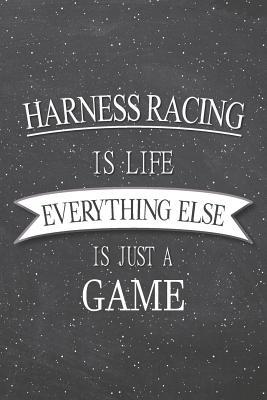 Download Harness Racing Is Life Everything Else Is Just A Game: Harness Racing Notebook, Planner or Journal Size 6 x 9 110 Lined Pages Office Equipment, Supplies Funny Harness Racing Gift Idea for Christmas or Birthday -  file in PDF