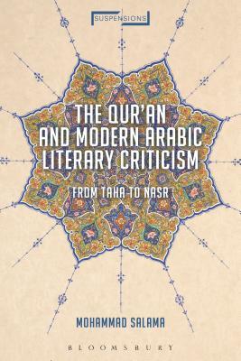 Full Download The Qur'an and Modern Arabic Literary Criticism: From Taha to Nasr - Mohammad Salama | ePub