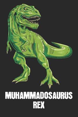 Read Muhammadosaurus Rex: Muhammad - T-Rex Dinosaur Notebook - Blank Ruled Personalized & Customized Name Prehistoric Tyrannosaurus Rex Notebook Journal for Boys & Men. Funny Desk Accessories & Back To School Supplies, Birthday & Christmas Gift for Men. - Yourdinonotes Publishing | ePub