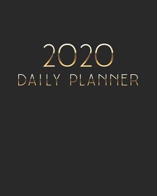 Read 2020 Daily Planner: Elegant Gold Black Luxury Daily Weekly Monthly View Calendar Organizer Clean One 1 Year Motivational Agenda Schedule with Vision Board, Habit Tracker Dot Grid, To Do Lists and More! - New Nomads Press file in PDF