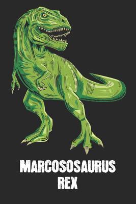 Full Download Marcososaurus Rex: Marcos - T-Rex Dinosaur Notebook - Blank Ruled Personalized & Customized Name Prehistoric Tyrannosaurus Rex Notebook Journal for Boys & Men. Funny Desk Accessories & Back To School Supplies, Birthday & Christmas Gift for Men. - Yourdinonotes Publishing | PDF