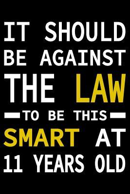 Download This Smart At 11 Years Old: Blank Lined Journal, Funny Happy Birthday Sketchbook, Notebook, Diary Perfect Gift For 11 Year Old Boys And Girls - Natalem Publishing file in PDF