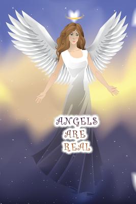 Read Angels Are Real: Spiritual Angel Journal - Diary, Notebook - Ask Your Angels For Guidance and They Will Respond - Dream Wish Journals | ePub
