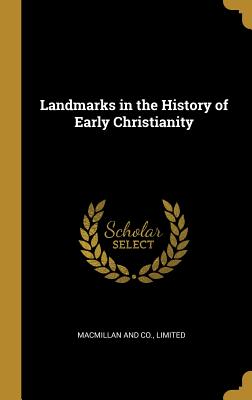 Read Online Landmarks in the History of Early Christianity - Kirsopp Lake | PDF